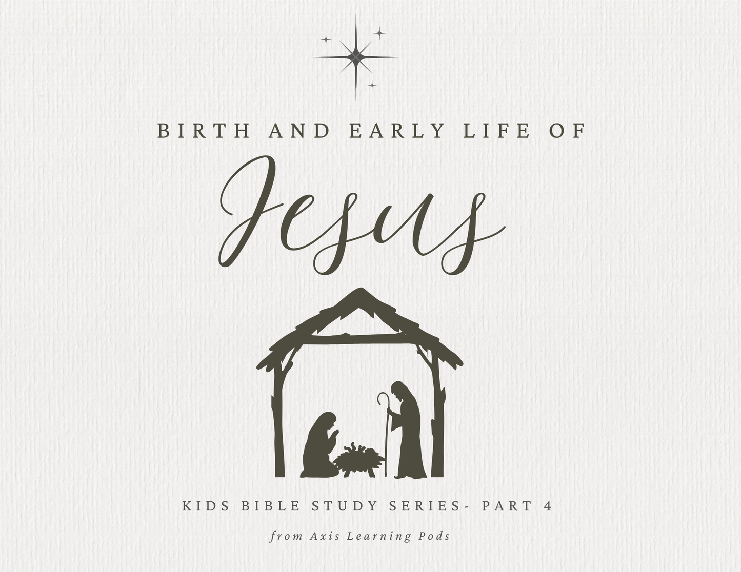 Birth and Early Life of Jesus | Kids Bible Study Series Part 4